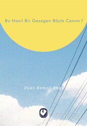 Bu Nasıl Bir Gezegen Böyle Canım ? - Cem Yayınları