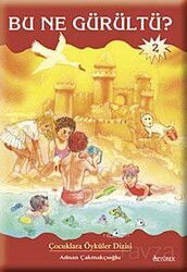 Bu Ne Gürültü? - Özyürek Yayınevi