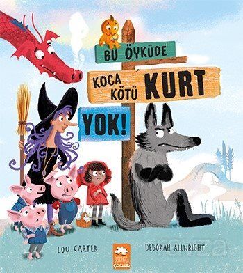 Bu Öyküde Koca Kötü Kurt Yok - 1