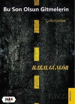 Bu Son Olsun Gitmelerin - Tilki Kitap