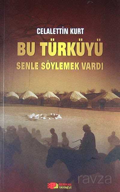 Bu Türküyü Senle Söylemek Vardı - Berikan Yayınevi
