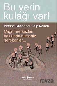 Bu Yerin Kulağı Var! - İş Bankası Yayınları