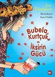 Bubela ile Kurtçuk / İksirin Gücü - Beyaz Balina Yayınları