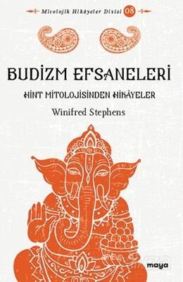 Budizm Efsaneleri / Hint Mitolojisinden Hikayeler - 1