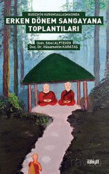 Budizm'in Kurumsallaşmasında Erken Dönem Sangayana Toplantıları - İlahiyat Yayınları