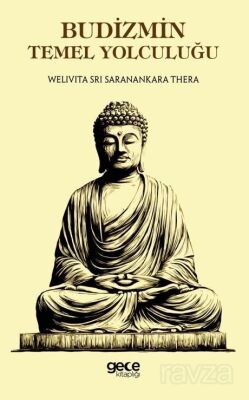 Budizmin Temel Yolculuğu - 1