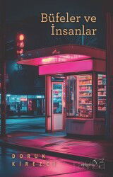 Büfeler ve İnsanlar - Müptela Yayınları