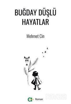 Buğday Düşlü Hayatlar - 1
