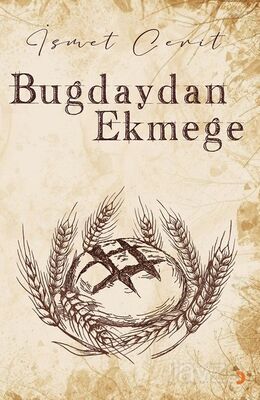 Buğdaydan Ekmeğe - 1