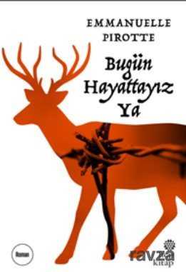 Bugün Hayattayız Ya - 1