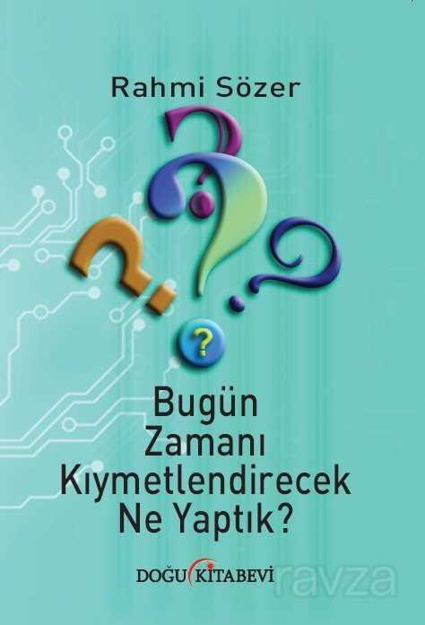 Bugün Zamanı Kıymetlendirecek Ne Yaptık? - 1