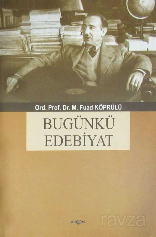 Bugünkü Edebiyat - Akçağ Yayınları
