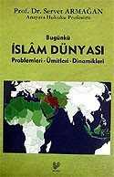 Bugünkü İslam Dünyası - Çağrı Yayınları