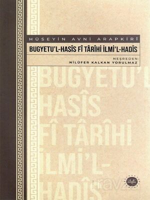 Bugyetu'l-Hasis Fi Tarihi İlmi'l-Hadis (Hüseyin Avni Arapkiri) - 1