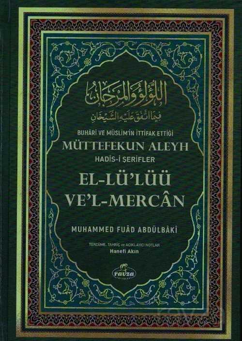Buhari Ve Müslim’in İttifak Ettiği Hadis-İ Şerifler el-Lü’lüü Ve’l Mercan (İthal) - Ravza Yayınları