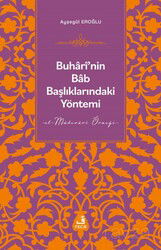 Buharî'nin Bab Başlıklarındaki Yöntemi - Fecr Yayınevi
