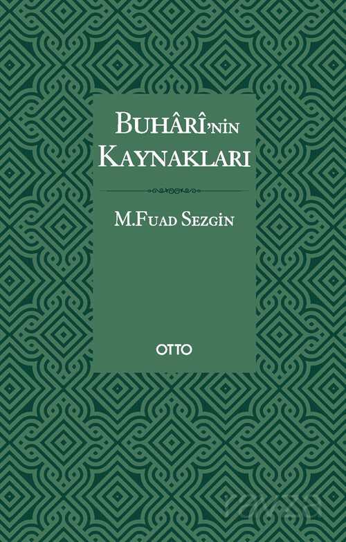 Buharî’nin Kaynakları (Karton Kapak) - Otto Yayınları (Ankara)