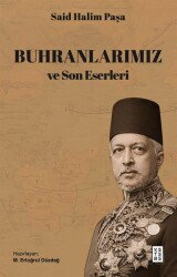 Buhranlarımız ve Son Eserleri - Ketebe Yayınevi
