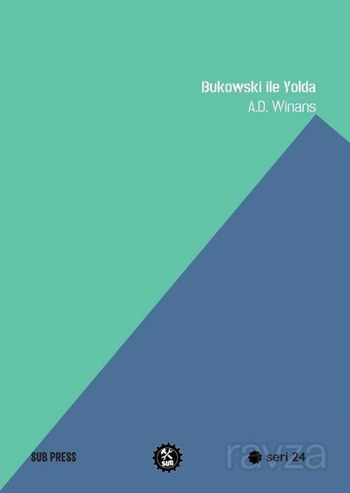 Bukowski ile Yolda - 1
