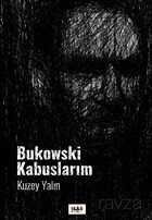 Bukowski Kabuslarım - 1