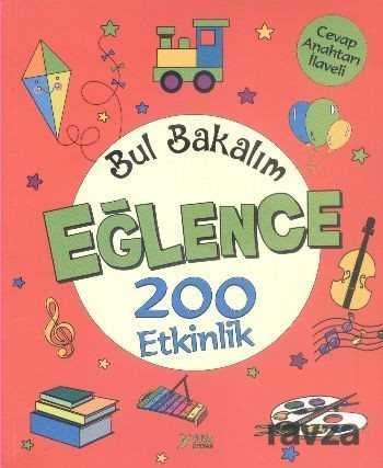 Bul Bakalım Eğlence 200 Etkinlik - Yuva Yayınları