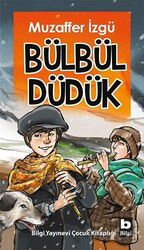 Bülbül Düdük - Bilgi Yayınevi Çocuk Kitapları