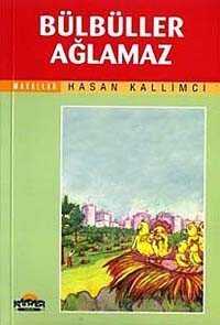 Bülbüller Ağlamaz - Hikmet Neşriyat