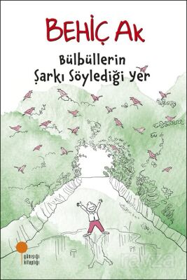 Bülbüllerin Şarkı Söylediği Yer - 1