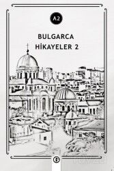 Bulgarca Hikayeler 2 (A2) - Gayri Nizami Kitap