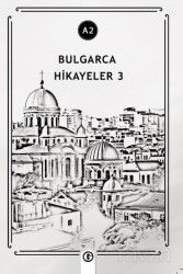 Bulgarca Hikayeler 3 (A2) - Gayri Nizami Kitap
