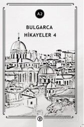 Bulgarca Hikayeler 4 (A2) - Gayri Nizami Kitap