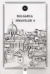 Bulgarca Hikayeler 4 (B2 - Gayri Nizami Kitap