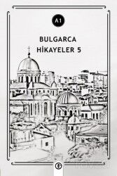Bulgarca Hikayeler 5 (A1) - Gayri Nizami Kitap