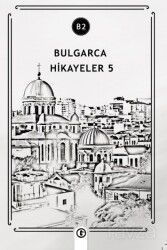 Bulgarca Hikayeler 5 (B2) - Gayri Nizami Kitap