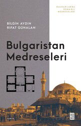 Bulgaristan Medreseleri - Ketebe Yayınevi