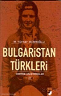 Bulgaristan Türkleri Üzerine Araştırmalar II - 1