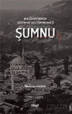 Bulgaristan'da Eğitim ve Kültür Merkezi Şumnu - 1