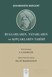 Bulgarların, Tatarların ve Kıpçakların Tarihi (Müstefadü'l - Ahbar Fi Ahval-i Kazan ve Bulgar) - Post Yayın