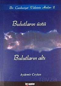 Bulutların Üstü Bulutların Altı - İleri Yayınları
