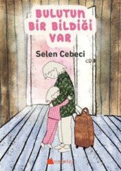 Bulutun Bir Bildiği Var - Kumdan Kale Yayınları