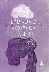 Bulutuyla Dolaşan Kadın - Yitik Ülke Yayınları