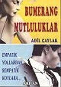Bumerang Mutluluklar: Empatik Yollardan Sempatik Koylara - Arıtan Yayınevi