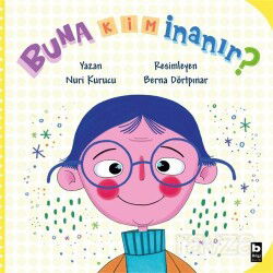 Buna Kim İnanır? - Bilgi Yayınevi Çocuk Kitapları