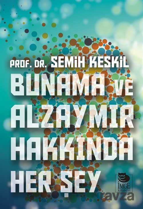 Bunama ve Alzaymır Hakkında Her Şey - 1
