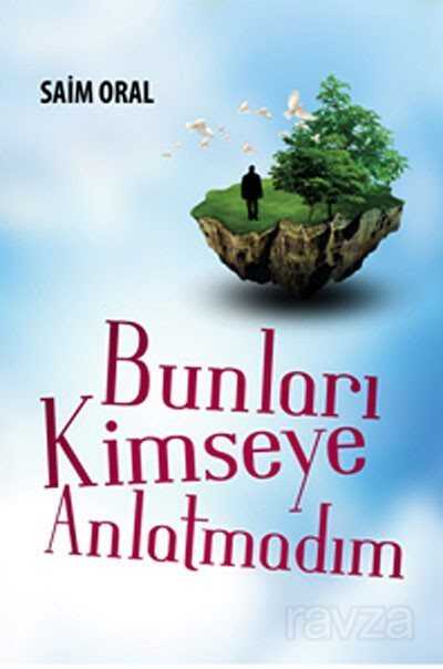 Bunları Kimseye Anlatmadım - 1