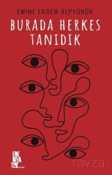 Burada Herkes Tanıdık - Edebiyatist Yayınevi