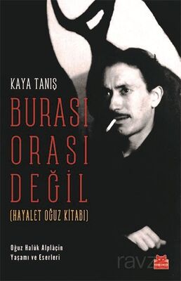 Burası Orası Değil (Hayalet Oğuz Kitabı) - 1