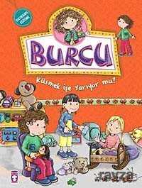 Burcu / Küsmek İşe Yarıyor mu? - Timaş Çocuk Yayınları
