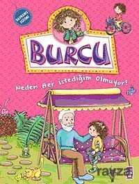 Burcu / Neden Her İstediğim Olmuyor? - Timaş Çocuk Yayınları