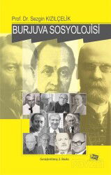 Burjuva Sosyolojisi / Batı Sosyolojisini Yeniden Düşünmek Cilt.2 - Anı Yayıncılık